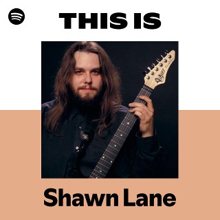 Shawn Lane | Spotify