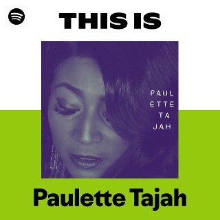 Paulette Tajah | Spotify