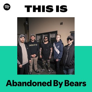 Abandoned By Bears | Spotify