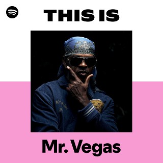 Mr. Vegas | Spotify