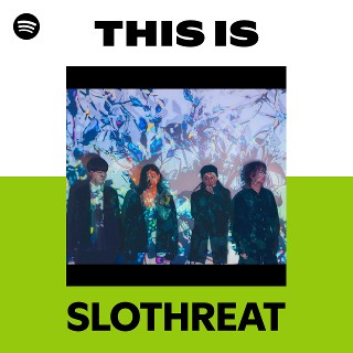 SLOTHREAT | Spotify