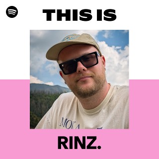 This Is RINZ. | Spotify Playlist