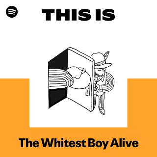 Listen to The Whitest Boy Alive Songs | Spotify