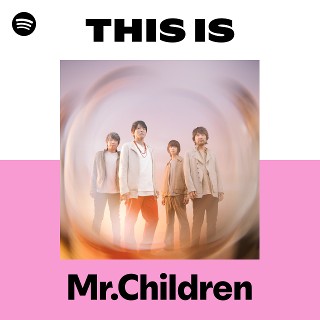 Mr.Children | Spotify