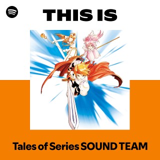 テイルズオブシリーズSOUND TEAM | Spotify