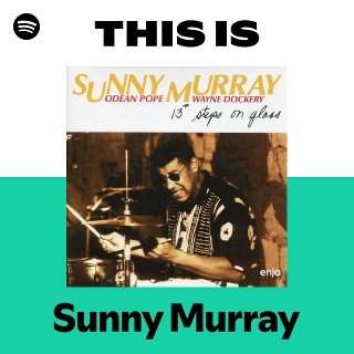 Sunny Murray | Spotify