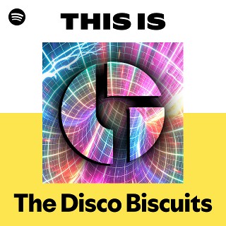The Disco Biscuits | Spotify