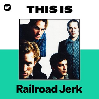 Railroad Jerk | Spotify