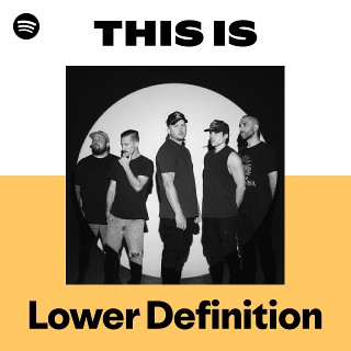 This Is Lower Definition | Spotify Playlist