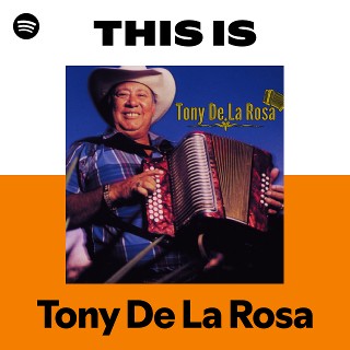 This Is Tony De La Rosa | Spotify Playlist