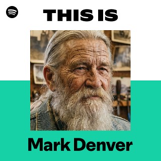 This Is Mark Denver | Spotify Playlist