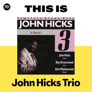 John Hicks Trio | Spotify
