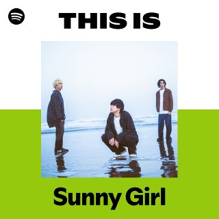 This Is Sunny Girl | Spotify Playlist