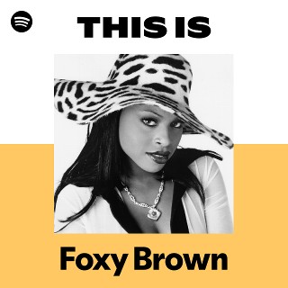 Foxy Brown | Spotify