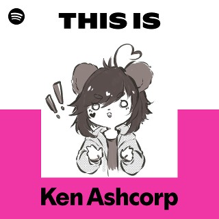 Ken Ashcorp | Spotify