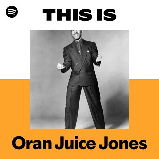 Oran Juice Jones | Spotify