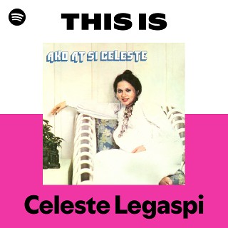 Celeste Legaspi | Spotify