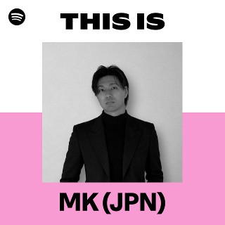 MK (JPN) | Spotify