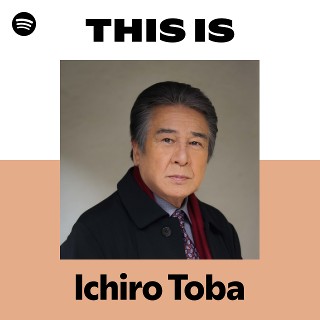 Ichiro Toba | Spotify