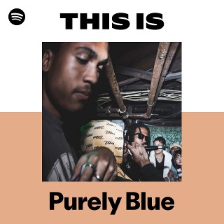 This Is Purely Blue | Spotify Playlist