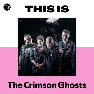 The Crimson Ghosts | Spotify
