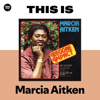 Marcia Aitken | Spotify