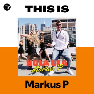This Is Markus P | Spotify Playlist
