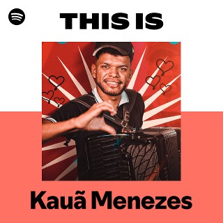 Kauã Menezes | Spotify