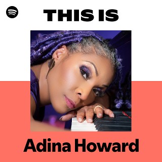 Adina Howard | Spotify