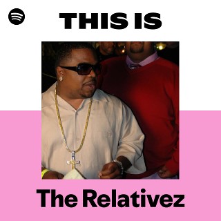 The Relativez | Spotify
