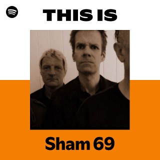 Sham 69 | Spotify
