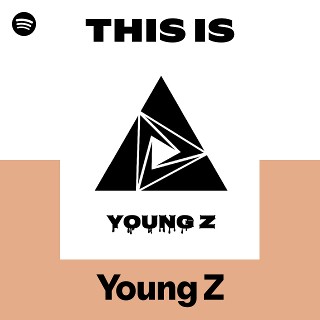 洋楽 G-Rap YOUNG Z Experienced At A Young Age Young Z | Spotify