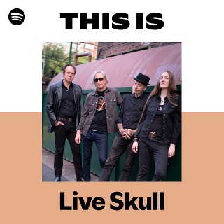 Listen to Live Skull Songs | Spotify