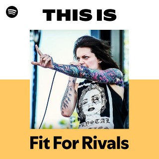 Fit For Rivals | Spotify