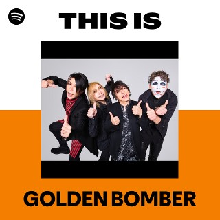 This Is GOLDEN BOMBER | Spotify Playlist