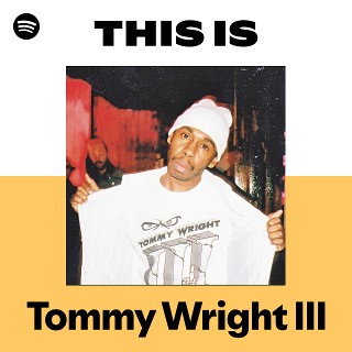洋楽  WRIGHT III PRESENTS g-rap Tommy Wright III | Spotify