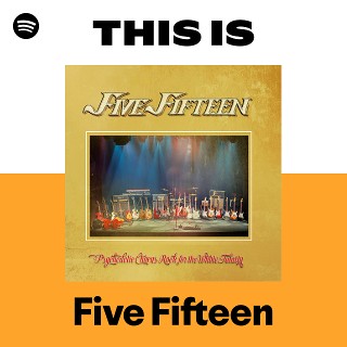Five Fifteen | Spotify