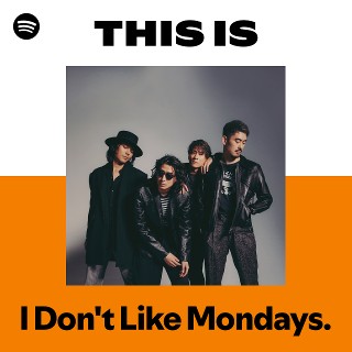 I Don't Like Mondays. | Spotify