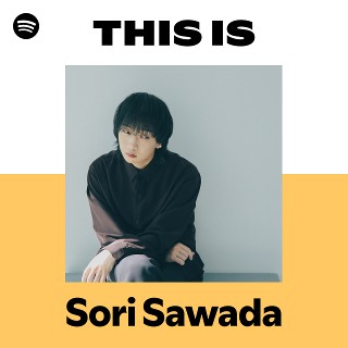 Sori Sawada | Spotify