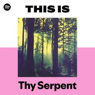 Thy Serpent | Spotify