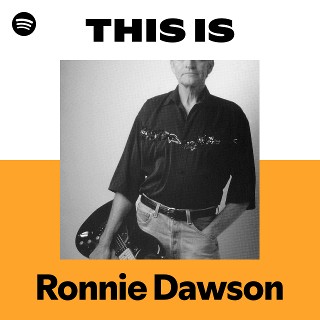 Ronnie Dawson | Spotify