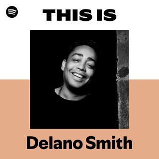 Delano Smith | Spotify