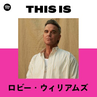 ロビー・ウィリアムズ | Spotify