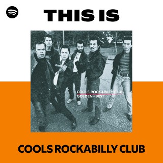COOLS ROCKABILLY CLUB | Spotify