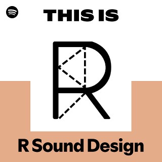 R Sound Design | Spotify