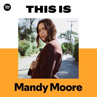 マンディ・ムーア | Spotify