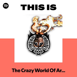The Crazy World Of Arthur Brown | Spotify