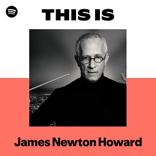ジェームズ・ニュートン・ハワード | Spotify