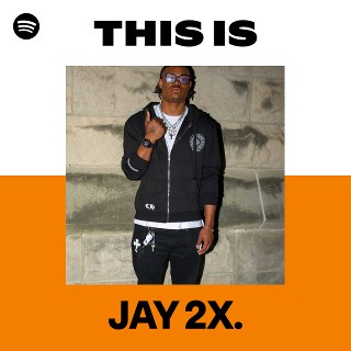 JAY 2X. | Spotify