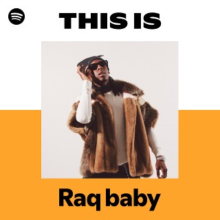 Raq baby | Spotify